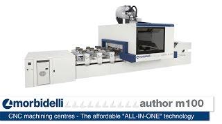 SCM Morbidelli m100 – ALL IN ONE Technology CNC Machining Centre