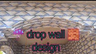 drop  wall design