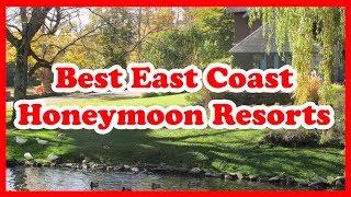 5 Best East Coast Honeymoon Resorts  US  Love is Vacation