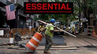 Essential -- A Documentary about Americas Working Class and the Challenge of Income Inequality