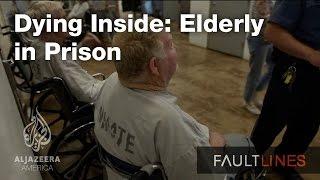 Dying Inside Elderly in Prison – Fault Lines