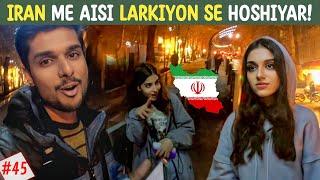 Avoid such girls in Iran   iran tour tips  EP 45.