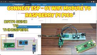 How To Connect ESP-01 Wifi Module To Raspberry Pi Pico  Data Send To Thingspeak  Experimentalist