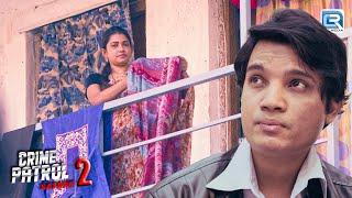 ठरकी भाभी ने किया जवान लड़के के साथ अय्यशी  Best Of Crime Patrol  Latest Episode