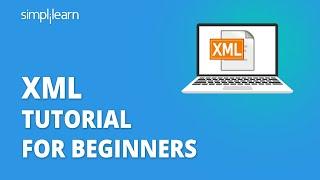 XML Tutorial For Beginners  XML Tutorial  What Is XML?  Learn XML For Beginners  Simplilearn