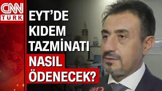 EYTli için 10 soruda kıdem tazminatı... Çalışanlar ne kadar ve nasıl kıdem tazminatı alacak?