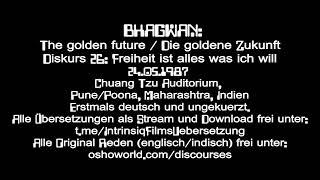 1987 - Bhagwan - 26 - Freiheit ist alles was ich will - Erstmals deutsch & ungekürzt