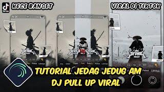 Tutorial Jedag Jedug Alight Motion DJ Pull Up