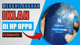 Inilah Cara Menghilangkan Iklan Di Hp Oppo Semua Tipe Secara Permanen