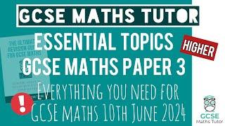 Practice Topics You NEED for The GCSE Maths Exam Paper 3 Monday 10th June 2024  Higher  TGMT