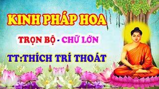 KINH DIỆU PHÁP LIÊN HOA -Trọn bộ -có chữ lớn