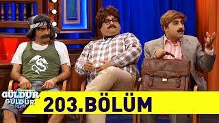 Güldür Güldür Show 203.Bölüm Tek Parça Full HD