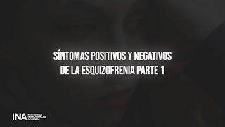 Síntomas positivos y negativos de la esquizofrenia