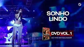 Calcinha Preta - Sonho Lindo #AoVivoEmSalvador DVD Vol.1