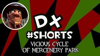 DX #Shorts - Vicious Cycle of Mercenery Park