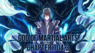 God Of Martial Arts Chapter 104.3 next 104.4 - Sub Indonesia English