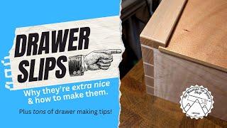 Drawer Slips- Why theyre extra nice & how to make them.