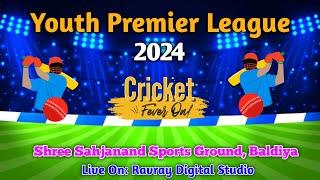 Live Youth Premier League 2024 Baldiya Day -2