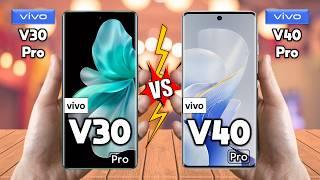 vivo V30 Pro Vs vivo V40 Pro - Full Comparison  Techvs