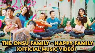 THE ONSU FAMILY - HAPPY FAMILY Official Music Video