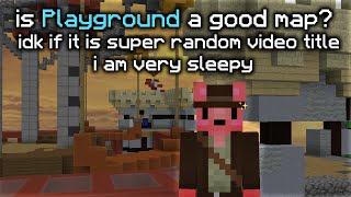 is playground a good map? hypixel bedwars