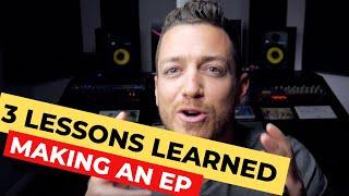 3 Crucial Lessons I Learned Making An EP - RecordingRevolution.com