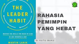 Rahasia Kebiasaan Pemimpin Hebat  The Leader Habit