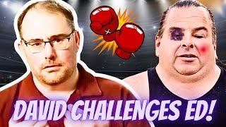 90 Day Fiancé Angry David Wants To Box Big Eds Lights Out Challenges To Fight