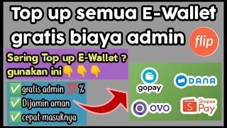 Cara top up shopeepay gopay DANA ovo gratis biaya admin  isi semua saldo ewalet gratis admin flip