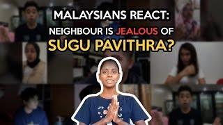 Malaysians React Neighbour Is Jealous Of Sugu Pavithra?