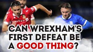 Can defeat to Birmingham be a GOOD THING for Wrexham?