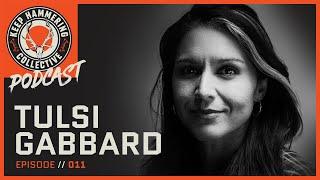 Tulsi Gabbard - Hard-working character  Keep Hammering  Ep. 011