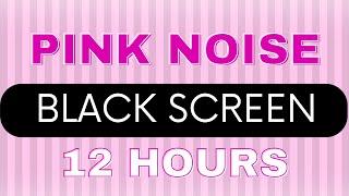 ⬛ PINK NOISE BLACK SCREEN 12 HOURS ⬛ Incredibly effective sleep sounds  SLEEP MIRACLE 