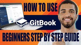 Gitbook Tutorial  How to Use Gitbook Beginners Step by Step Guide 2024