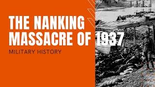 Rape of Nanking Massacre of the Sino-Japanese War