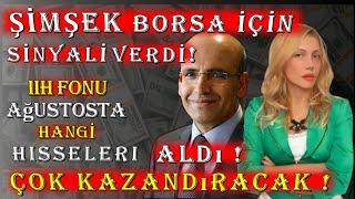 ŞİMŞEK TEN BORSA İÇİN SİNYAL GELDİ  FONLARIN DELİ GİBİ TOPLADIĞI HİSSELER  #faiz #dolar