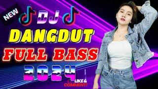 DJ DANGDUT TERBAIK FULL BASS - DJ ENAK NEMANI SAAT SANTAI DJ TERBARU 2024