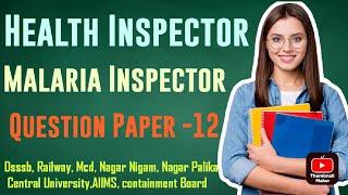 Mp Vyapam Sanitary inspector Health Inspector  Malaria Inspector Question Paper  Paper-12
