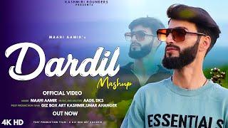 Dardil Mashup Maahi Aamir  Adil Dks New Trending Kashmiri song