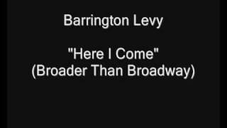 Barrington Levy - Here I Come Broader Than Broadway HQ Audio