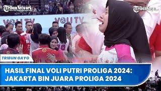 Hasil Final Voli Putri Proliga 2024 Jakarta BIN Juara Proliga 2024 dengan Skor Akhir 3-2