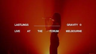 LASTLINGS - GRAVITY Live At The Forum Melbourne