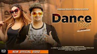 Dance Floor  Full Video  Ashfaaq Malik Ft Twinkle Kapoor   2020  VS Record