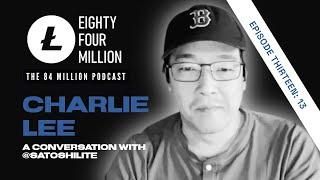 Ep. 13 @SatoshiLite — A Conversation With Charlie Lee