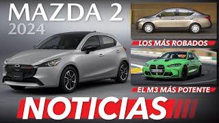 Así es el nuevo Mazda 2 2024  los autos más robados en México  y más...  Noticias