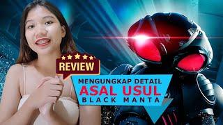 REVIEW ASAL USUL ASLI BLACK MANTA DI DC UNIVERSE YANG JARANG ORANG TAHU