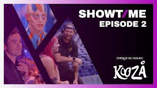 SHOWTIME  Episode 2 KOOZA  Cirque du Soleil