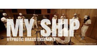 Hypnotic Brass Ensemble - My Ship BBOJ In-Studio Session