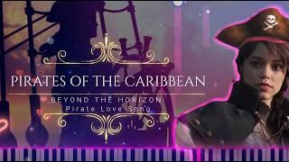 PIRATES OF THE CARIBBEAN - PIRATE LOVE SONG - Beyond the Horizon?