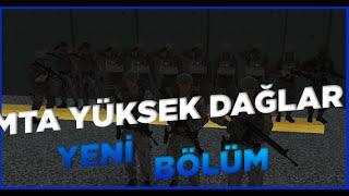 MTASA Yüksek Dağlar Asker Dizisi Bölüm #1  #LyroxAskeriye #tlg